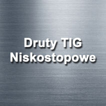 Druty TIG niskostopowe